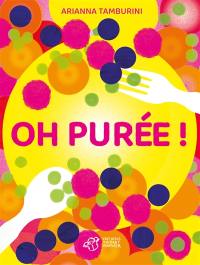 Oh purée !