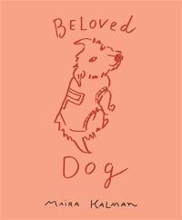 Maira Kalman Beloved Dog