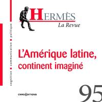 Hermès, n° 95. L'Amérique latine, continent imaginé
