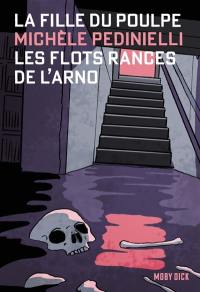 La fille du Poulpe. Vol. 20. Les flots rances de l'Arno