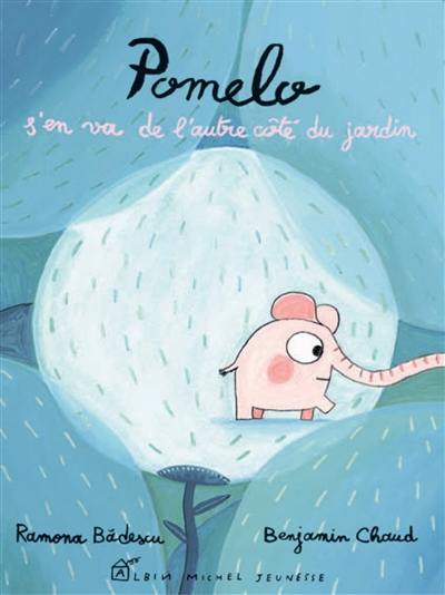 Pomelo s'en va de l'autre côté du jardin Pomelo s'en va de l'autre côté du jardin