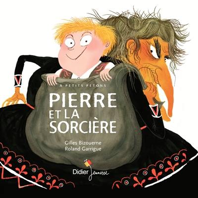 Pierre et la sorcière Pierre et la sorcière
