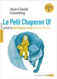 Le petit chaperon Uf. Le Petit Chaperon rouge