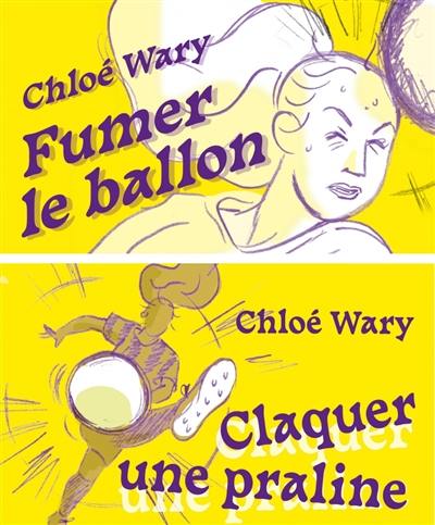 Fumer le ballon. Claquer une praline
