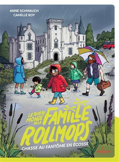 Le tour du monde de la famille Rollmops. Chasse au fantôme en Ecosse Le tour du monde de la famille Rollmops. Chasse au fantôme en Ecosse