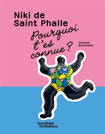 Niki de Saint Phalle : pourquoi t'es connue ? Niki de Saint Phalle : pourquoi t'es connue ?