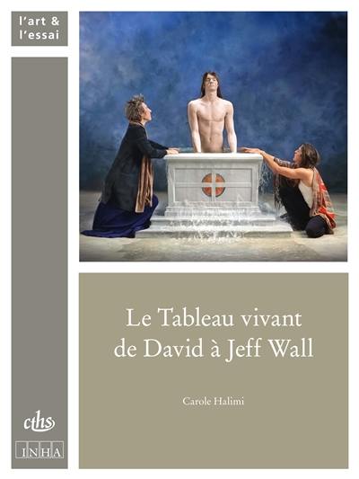 Le tableau vivant de David à Jeff Wall