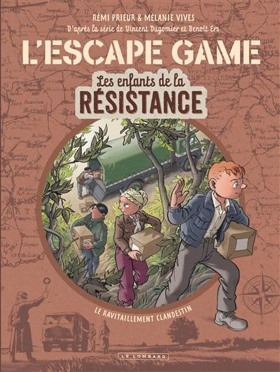 Les enfants de la Résistance : l'escape game. Le ravitaillement clandestin Les enfants de la Résistance : l'escape game. Le ravitaillement clandestin