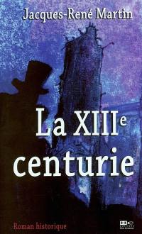 Casse-Pierre. Vol. 1. La XIIIe centurie Casse-Pierre. Vol. 1. La XIIIe centurie