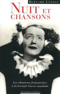 Nuit et chansons : les chanteurs français face à la Seconde Guerre mondiale