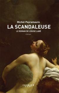 La scandaleuse, le roman de Louise Labé
