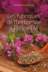 Les rubriques de l'herboriste à Rhône FM
