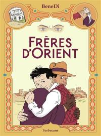 Frères d'Orient Frères d'Orient