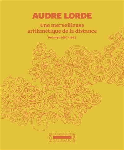 Une merveilleuse arithmétique de la distance : poèmes 1987-1992. The marvelous arithmetics of distance : poems 1987-1992 Une merveilleuse arithmétique de la distance : poèmes 1987-1992. The marvelous arithmetics of distance : poems 1987-1992