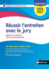 Réussir l'entretien avec le jury : catégories A, B et C, concours 2026-2027 : méthode + entraînements