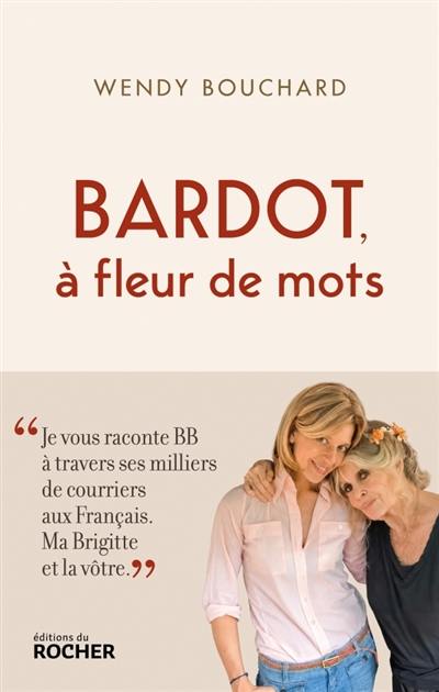 Bardot, à fleur de mots