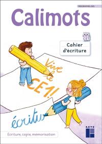 Calimots, CE1 : cahier d'écriture : écriture, copie, mémorisation