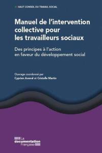 Manuel de l'intervention collective pour les travailleurs sociaux : des principes à l'action en faveur du développement social