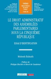 Le droit administratif des assemblées parlementaires sous la cinquième République : essai d'identification