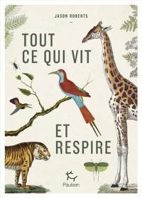 Tout ce qui vit et respire
