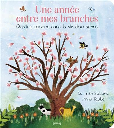 Une année entre mes branches : quatre saisons dans la vie d'un arbre