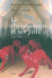 Le christianisme et ses juifs : 1800-2000