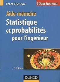 Statistique et probabilités pour l'ingénieur