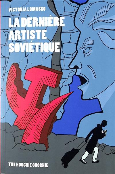 La dernière artiste soviétique La dernière artiste soviétique