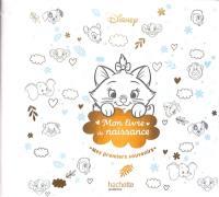 Mon livre de naissance : mes premiers souvenirs