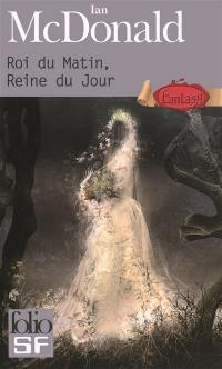 Roi du matin, reine du jour