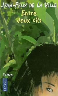 Entre deux cils