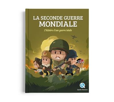 Seconde Guerre mondiale : l'histoire d'une guerre totale