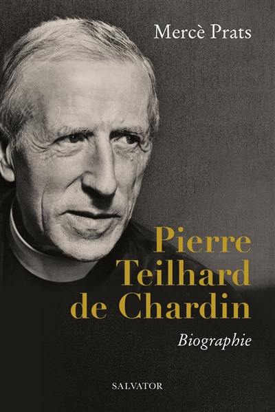 Pierre Teilhard de Chardin : biographie Pierre Teilhard de Chardin : biographie