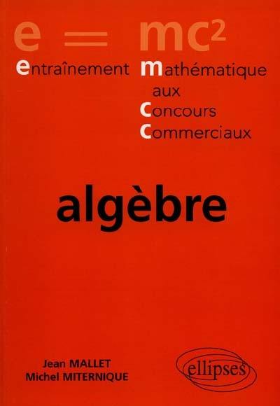 Algèbre, e = mc2 Algèbre, e = mc2
