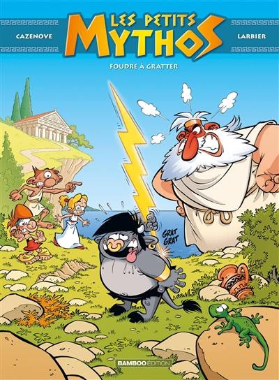 Les petits Mythos. Vol. 1. Foudre à gratter Les petits Mythos. Vol. 1. Foudre à gratter