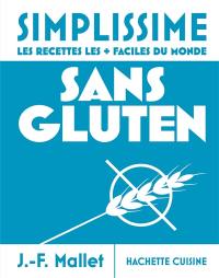 Simplissime : sans gluten : les recettes les + faciles du monde