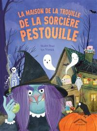 La maison de la trouille de la sorcière Pestouille