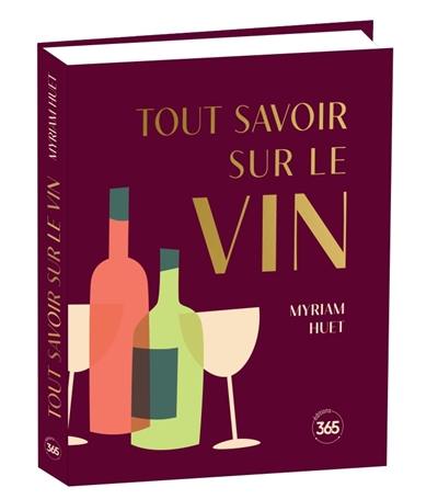 Tout savoir sur le vin Tout savoir sur le vin