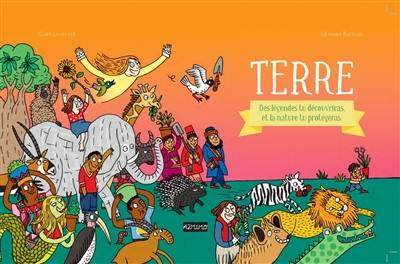 Des légendes tu découvriras et la nature tu protègeras. Terre Des légendes tu découvriras et la nature tu protègeras. Terre