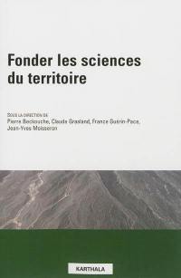 Fonder les sciences du territoire