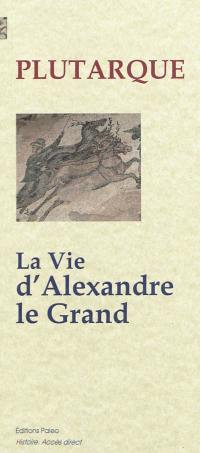 La vie d'Alexandre le Grand