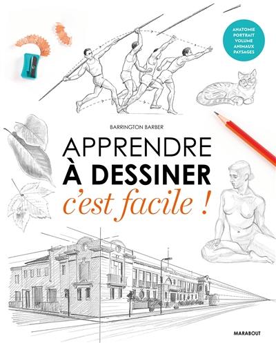 Apprendre à dessiner : c'est facile ! Apprendre à dessiner : c'est facile !