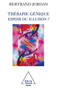 Thérapie génique : espoir ou illusion ?