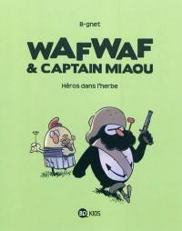 WafWaf & Captain Miaou. Vol. 2. Héros dans l'herbe