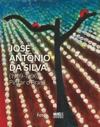 José Antônio da Silva (1909-1996) : pintar o Brasil