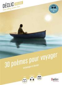 30 poèmes pour voyager : anthologie et dossier