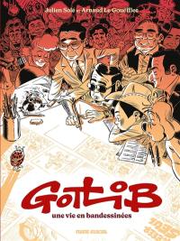 Gotlib, une vie en bandessinées Gotlib, une vie en bandessinées