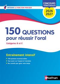 150 questions pour réussir l'oral, catégories B et C : concours territoriaux 2026-2027