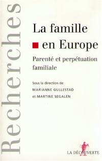 La famille en Europe : parenté et perpétuation familiale