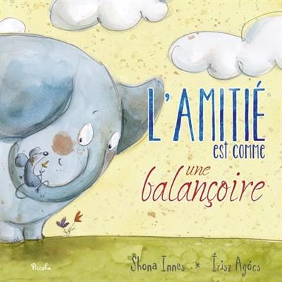 L'amitié est comme une balançoire L'amitié est comme une balançoire